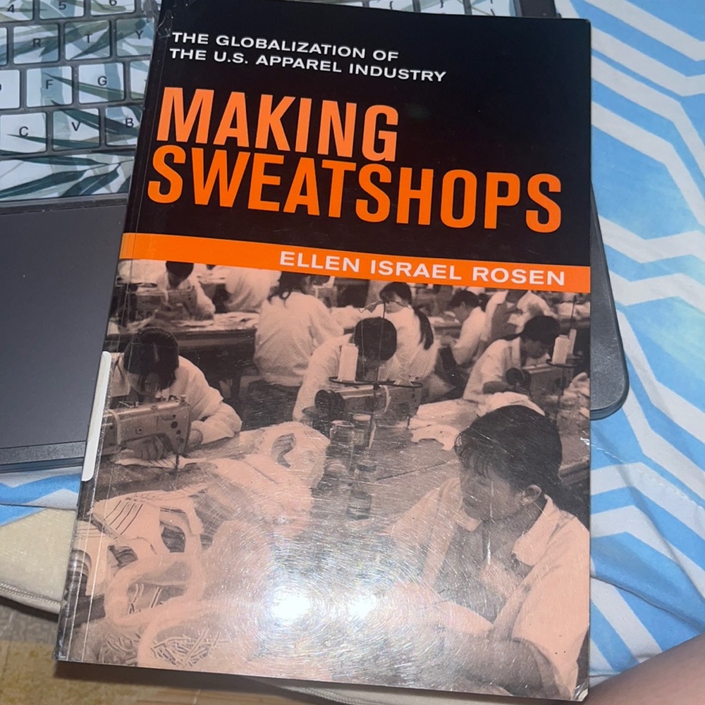 Making Sweatshops By Ellen Israel Rosen